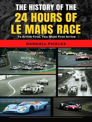 cover image of The History of the 24 Hours of Le Mans Race